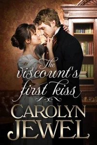 The Viscount's First Kiss