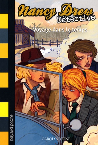 Carolyn Keene - Nancy Drew Détective Tome 13 : Voyage dans le temps.