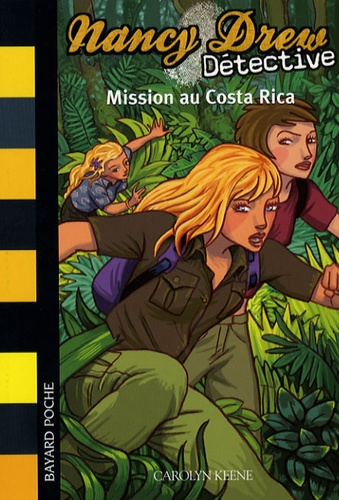 Carolyn Keene - Nancy Drew Détective Tome 7 : Mission au Costa Rica.