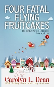  Carolyn L. Dean - Four Fatal Flying Fruitcakes.