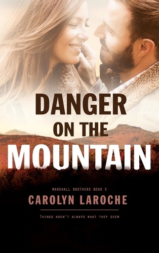  Carolyn LaRoche - Danger on the Mountain - Marshall Brothers, #3.