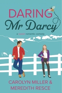  Carolyn Miller et  Meredith Resce - Daring Mr Darcy.