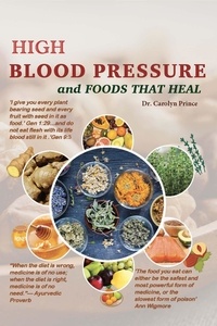  Carolyn Prince - High Blood Pressure And Foods That Heal.