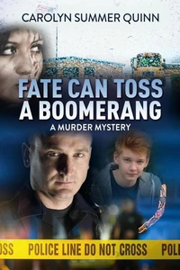 Fate Can Toss A Boomerang: A Murder Mystery