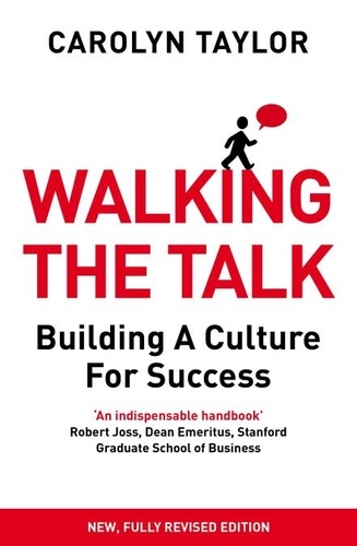 Carolyn Taylor - Walking the Talk - Building a Culture for Success (Revised Edition).