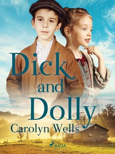 Carolyn Wells - Dick and Dolly.