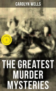 The Greatest Murder Mysteries of Carolyn Wells