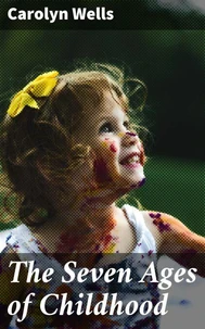 The Seven Ages of Childhood