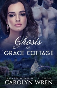  Carolyn Wren - Ghosts of Grace Cottage.