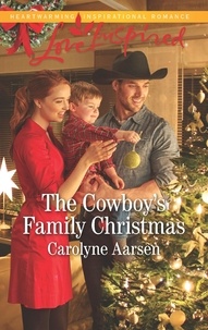 Carolyne Aarsen - The Cowboy's Family Christmas.