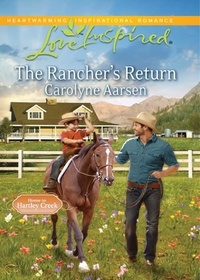 Carolyne Aarsen - The Rancher's Return.