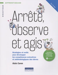 Arrête, observe et agis