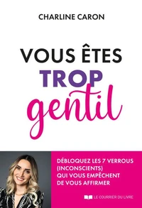 Vous êtes trop gentil