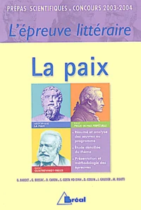 L'Epreuve Litteraire 2003-2004 : La Paix. Aristophane, La Paix. Kant, Projet De Paix Perpetuelle. Hugo, Quatrevingt-Treize