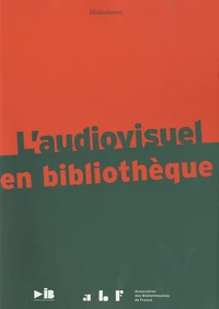 L'audiovisuel en bibliothèque