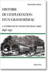 Histoire de l'exploitation d'un grand réseau