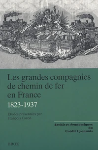 Les grandes compagnies de chemin de fer en France