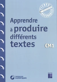 Apprendre à produire différents textes CM1