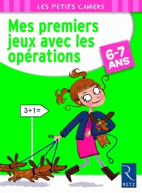 Mes premiers jeux avec les opérations 6-7 ans
