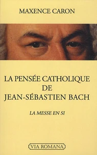 La pensée catholique de Jean-Sébastien Bach