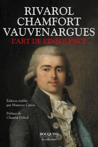 Rivarol, Chamfort, Vauvenargues