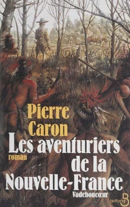 Les aventuriers de la Nouvelle-France