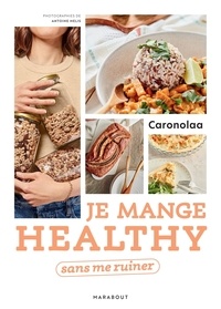  Caronolaa - Je mange healthy sans me ruiner.