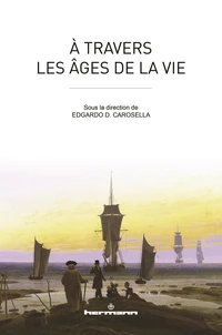 A travers les âges de la vie