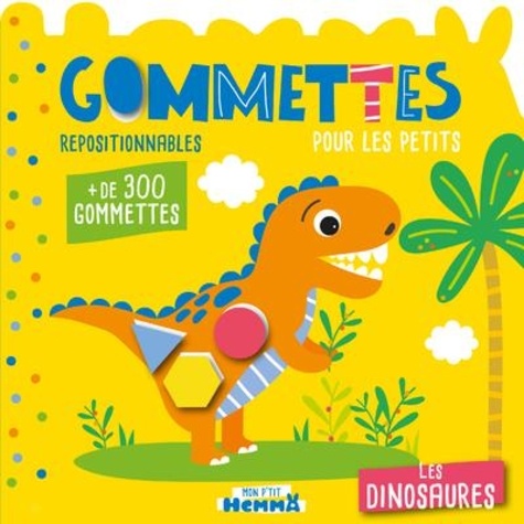 Carotte et compagnie - Les dinosaures - Gommettes repositionnables pour les petits. Avec + de 300 gommettes.