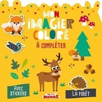  Carotte et compagnie - Mon imagier coloré à compléter La forêt - Avec stickers.
