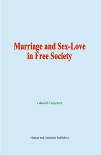 Marriage and Sex-Love in Free Society