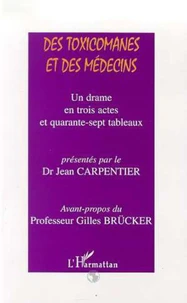 Des toxicomanes et des médecins. Un drame en trois actes et quarante-sept tableaux, Rencontres cliniques REPSUD-ECIMUD 1997, 1998, 1999