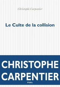 Le Culte de la collision