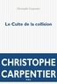  Carpentier - Le Culte de la collision.