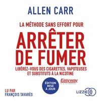 La Méthode sans effort pour arrêter de fumer