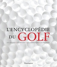  Carr et Steve Newell - L'encyclopédie du golf - Les joueurs-l'équipement-les compétitions-les parcours.