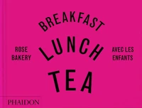 Breakfast, Lunch, Tea avec les enfants