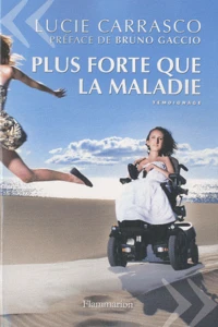Plus forte que la maladie