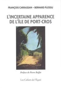L'incertaine apparence de l'île de Port-Cros