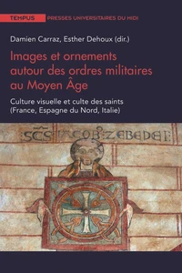 Images et ornements autour des ordres militaires au Moyen Age