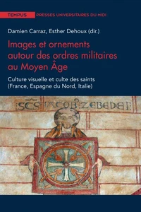 Images et ornements autour des ordres militaires au Moyen Age