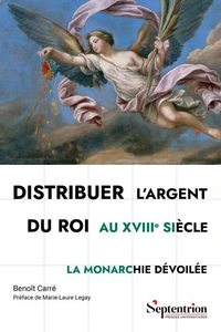 Distribuer l'argent du roi au XVIIIe siècle