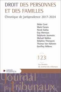 Droit des personnes et des familles - Chronique de jurisprudence 2017-2024