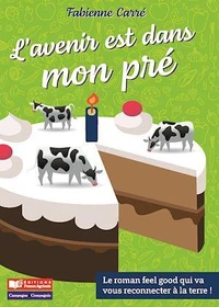 L'avenir est dans mon pré
