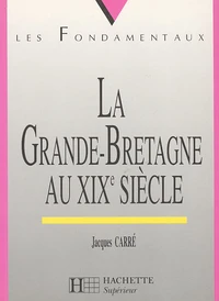 La Grande-Bretagne Au Xixe Siecle