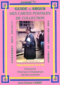 Guide et argus des cartes postales de collection vol 4 : départements 75 à 95