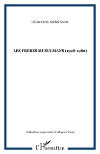 Les Frères musulmans (1928-1982)