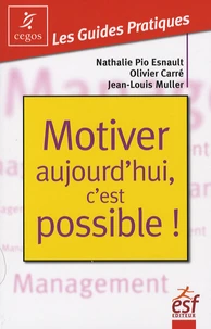 Motiver aujourd'hui, c'est possible !