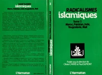RADICALISMES ISLAMIQUES, VOL. 2. MAROC, PAKISTAN, INDE, YOUGOSLAVIE