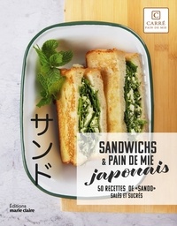  Carré Pain de Mie et Isabelle Kanako - Sandwichs & pain de mie japonais - 50 recettes de "sando" salés et sucrés.